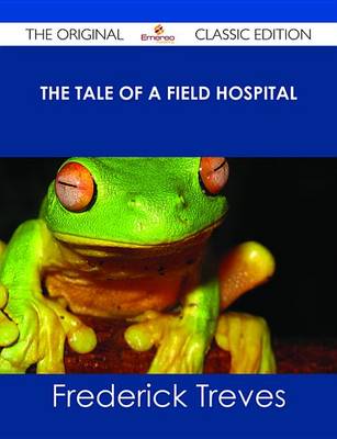 Book cover for The Tale of a Field Hospital - The Original Classic Edition