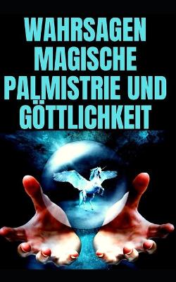 Book cover for Wahrsagen Magische Palmistrie Und Goettlichkeit