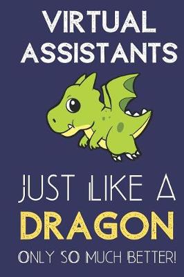 Book cover for Virtual Assistants Just Like a Dragon Only So Much Better