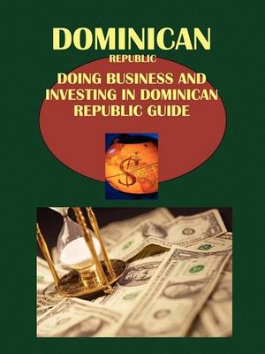 Book cover for Doing Business and Investing in Dominican Republic Guide