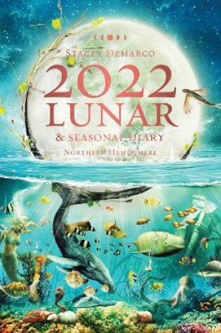 Cover of 2022 Lunar and Seasonal Diary- Northern Hemisphere