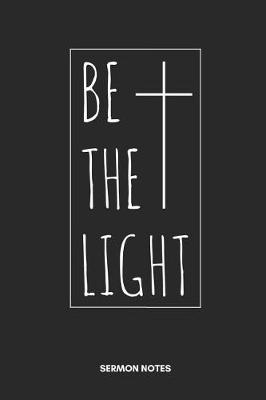 Book cover for Be the Light Sermon Notes