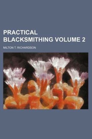 Cover of Practical Blacksmithing Volume 2