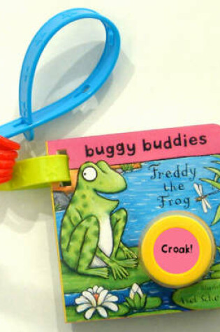 Cover of Sound-button Buggy Buddies: Freddy the Frog