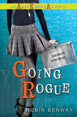 Book cover for Going Rogue: An Also Known as Novel