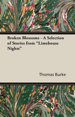 Book cover for Broken Blossoms - A Selection of Stories from Limehouse Nights