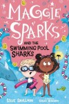 Book cover for Maggie Sparks and the Swimming Pool Sharks