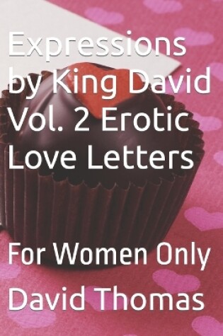 Cover of Expressions by King David Vol. 2 Erotic Love Letters