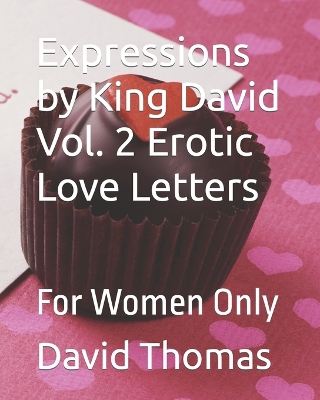 Book cover for Expressions by King David Vol. 2 Erotic Love Letters