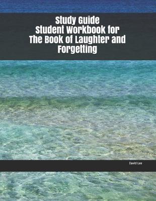 Book cover for Study Guide Student Workbook for The Book of Laughter and Forgetting