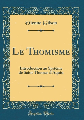 Book cover for Le Thomisme, Vol. 1