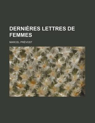 Book cover for Dernieres Lettres de Femmes