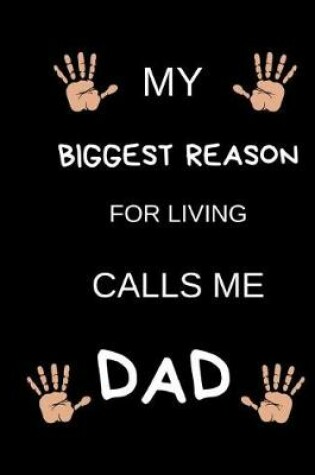 Cover of My Biggest Reason for Living Calls Me Dad