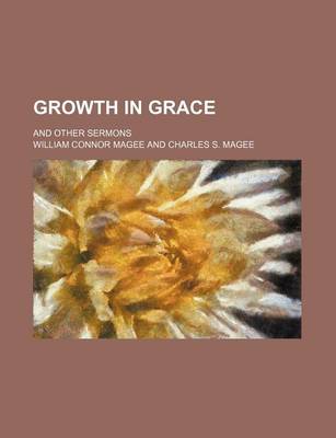 Book cover for Growth in Grace; And Other Sermons