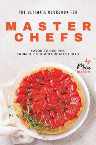 Cover of The Ultimate Cookbook for Master Chefs