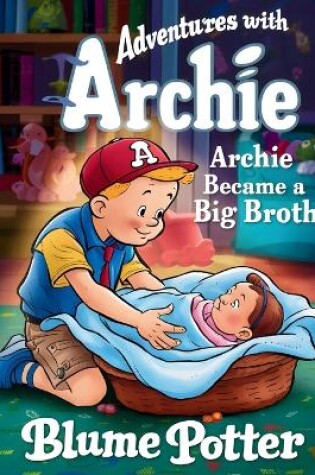 Cover of Archie Became A Big Brother