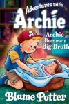 Book cover for Archie Became A Big Brother