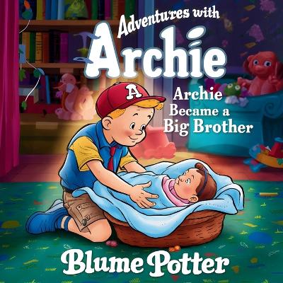 Book cover for Archie Became A Big Brother