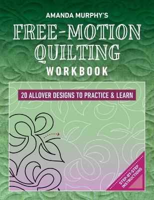 Book cover for Amanda Murphy's Free-Motion Quilting Workbook