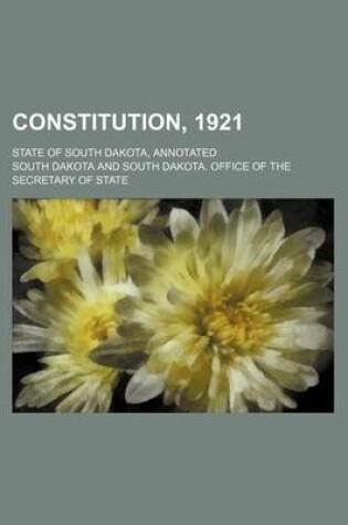 Cover of Constitution, 1921; State of South Dakota, Annotated