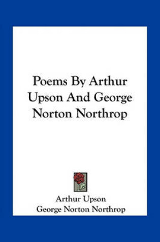 Cover of Poems by Arthur Upson and George Norton Northrop