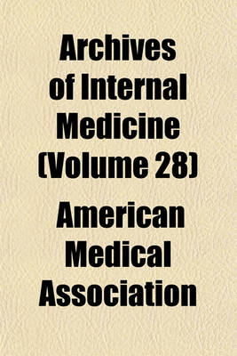 Book cover for Archives of Internal Medicine (Volume 28)