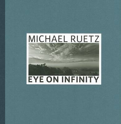 Book cover for Michael Ruetz:Eye on Infinity