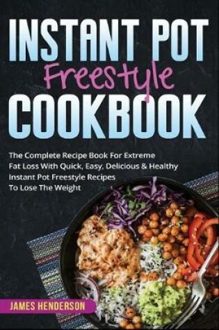 Cover of Instant Pot Freestyle Cookbook