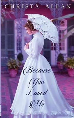 Book cover for Because You Loved Me