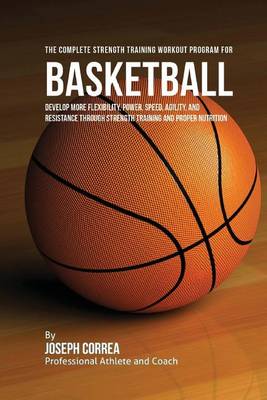 Book cover for The Complete Strength Training Workout Program for Basketball