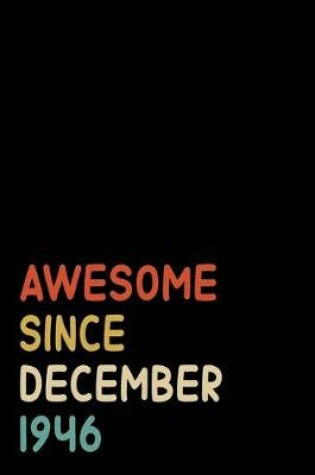 Cover of Awesome Since December 1946