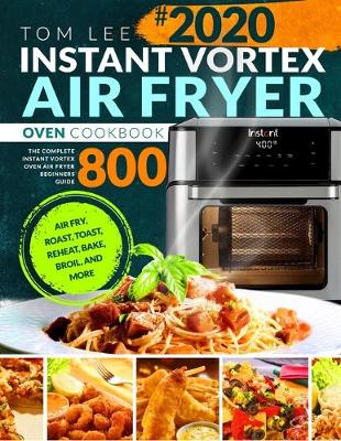 Book cover for Instant Vortex Air Fryer Oven Cookbook 2020