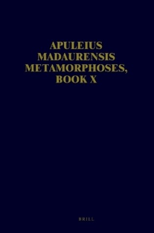 Cover of Apuleius Madaurensis Metamorphoses, Book X