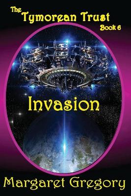 Book cover for The Tymorean Trust Book 6 - Invasion