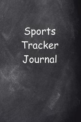 Cover of Sports Tracker Journal Chalkboard Design