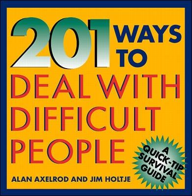 Cover of 201 Ways to Deal With Difficult People