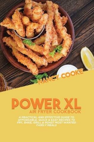 Cover of Power XL Air Fryer Cookbook