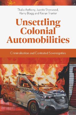 Book cover for Unsettling Colonial Automobilities