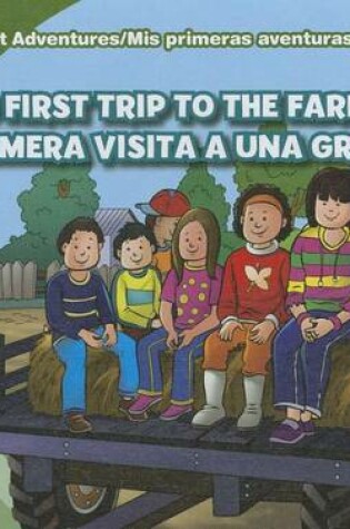 Cover of My First Trip to the Farm/Mi Primera Visita a Una Granja