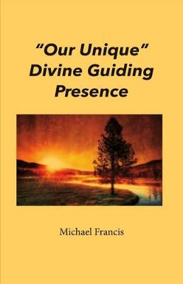 Book cover for "Our Unique" Divine Guiding Presence