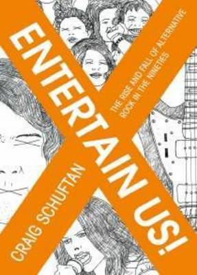 Book cover for Entertain Us: the Rise and Fall of Alternative Rock in the Nineties