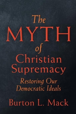 Book cover for The Myth of Christian Supremacy