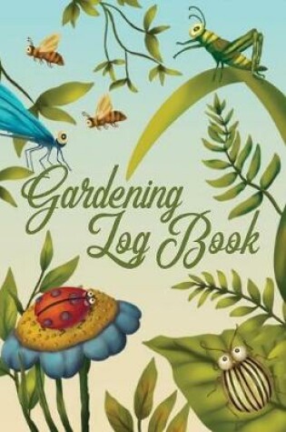 Cover of Gardening Log Book