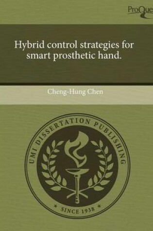 Cover of Hybrid Control Strategies for Smart Prosthetic Hand