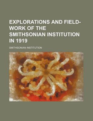 Book cover for Explorations and Field-Work of the Smithsonian Institution in 1919