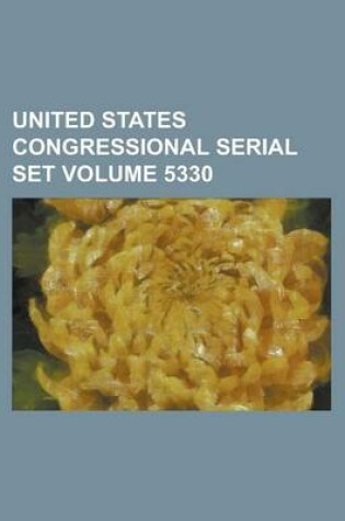 Cover of United States Congressional Serial Set Volume 5330