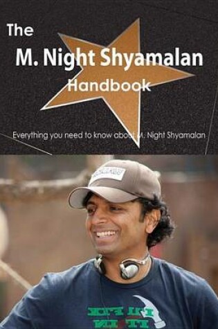 Cover of The M. Night Shyamalan Handbook - Everything You Need to Know about M. Night Shyamalan