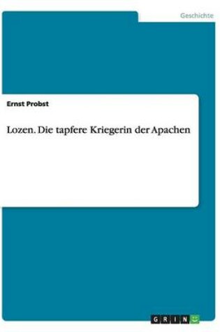 Cover of Lozen. Die tapfere Kriegerin der Apachen