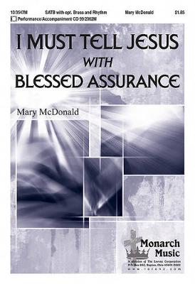 Cover of I Must Tell Jesus with Blessed Assurance