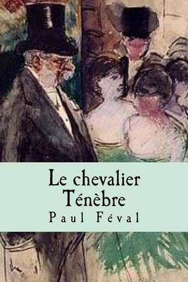 Book cover for Le Chevalier Tenebre